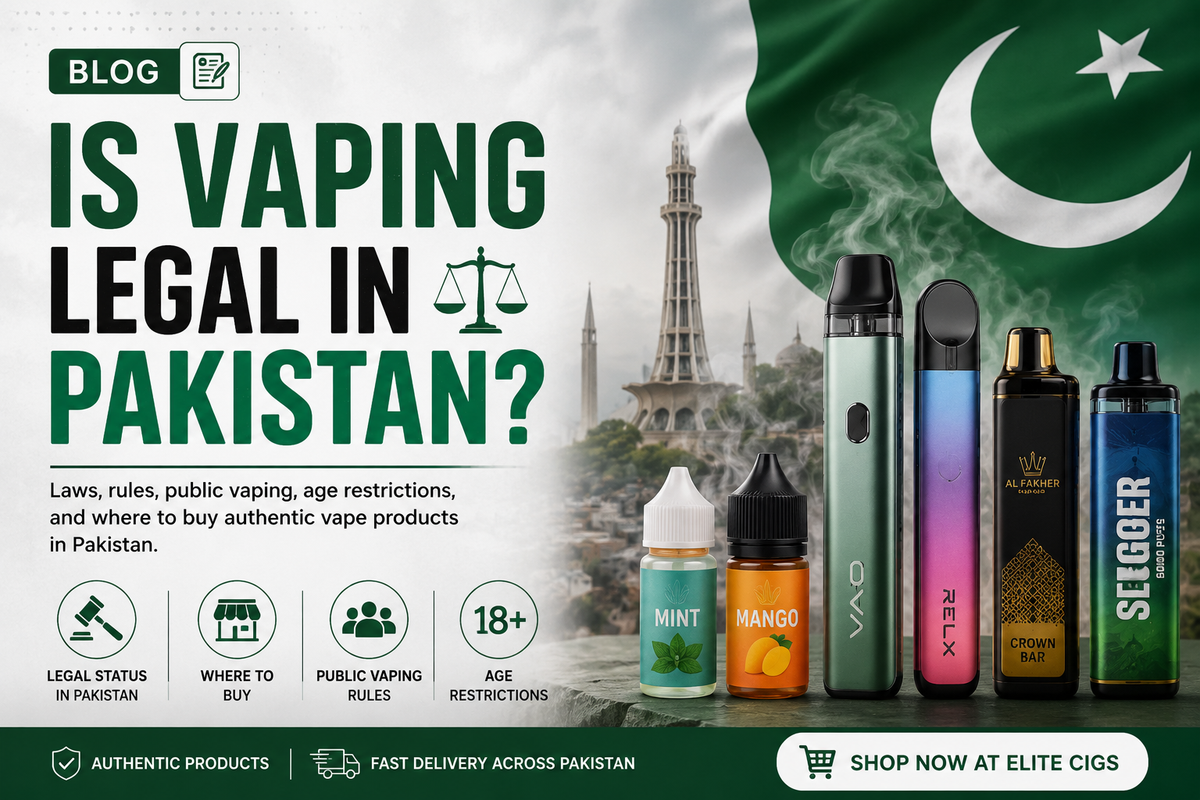 Is Vaping Legal in Pakistan? Laws, Rules & Regulations 2026 – Elite ...